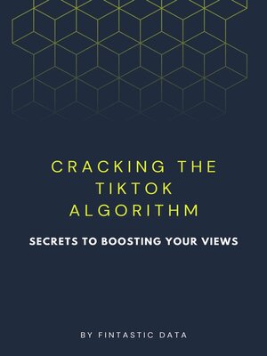 cover image of Cracking the TikTok Algorithm
